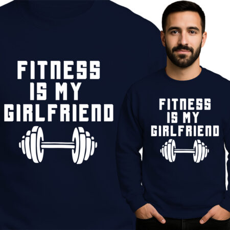 'Fitness is My Girlfriend'