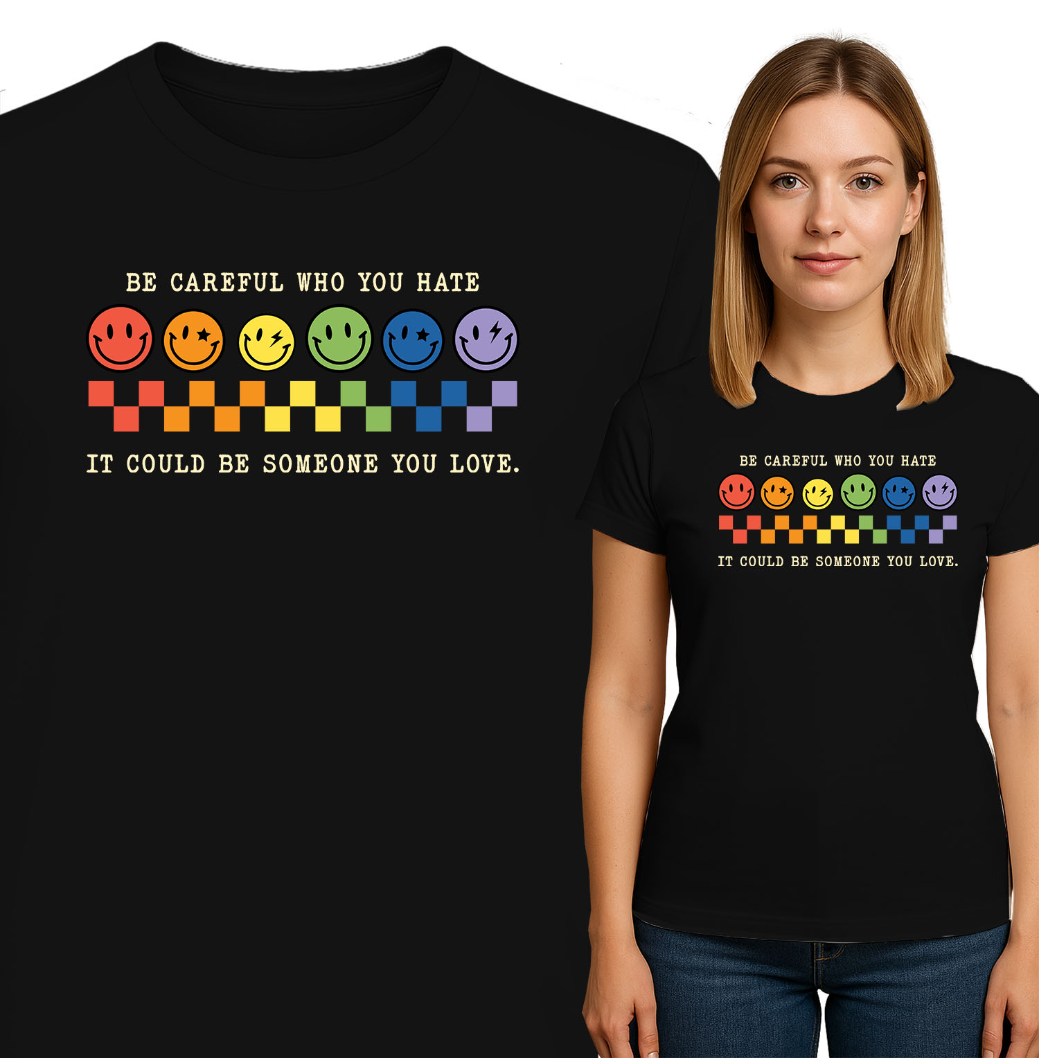 'BE CAREFUL WHO YOU HATE IT COULD BE SOMEONE TOU LOVE'