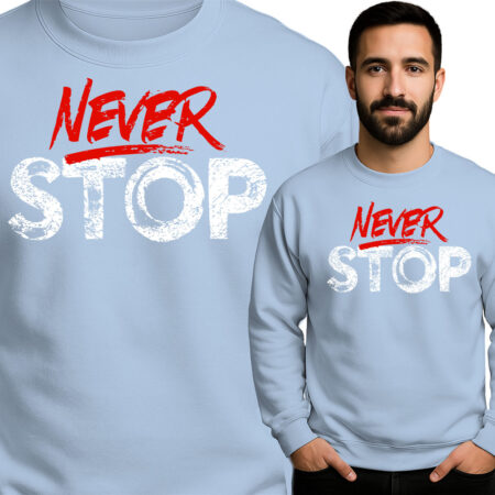 'NEVER STOP'