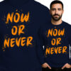 'Now or Never'