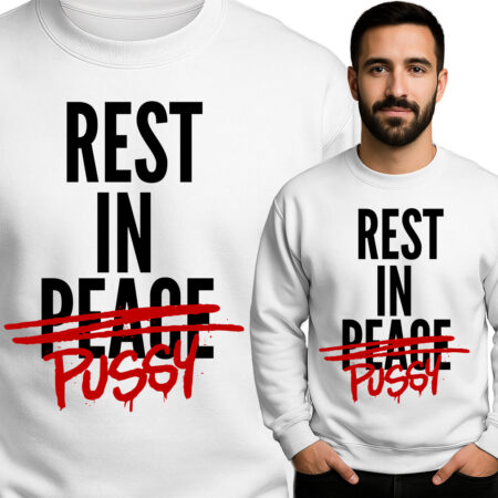 'Rest in Peace/Pussy'