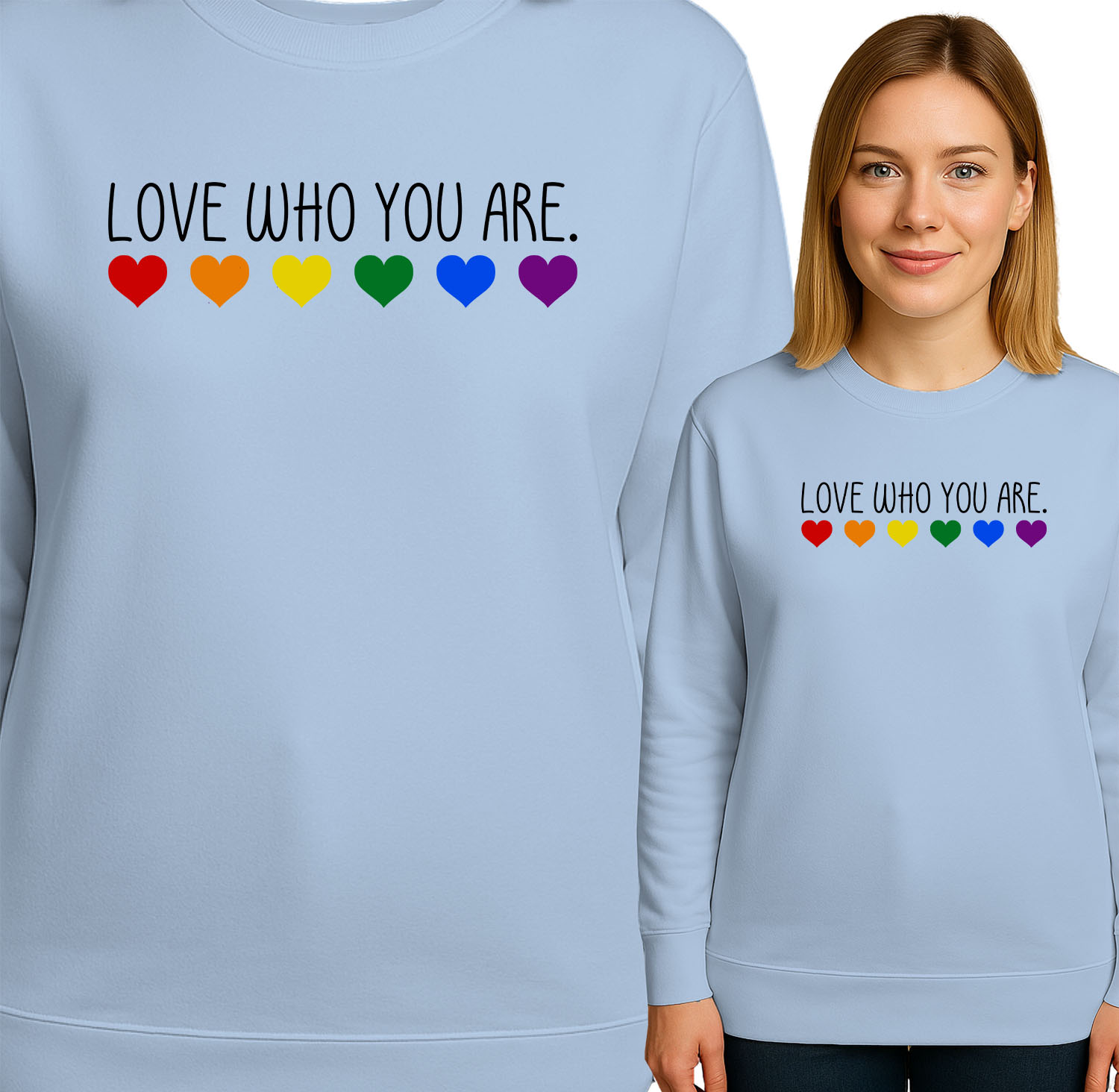 'LOVE WHO YOU ARE'