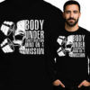 'BODY UNDER CONSTRUCTION MIND ON A MISSION'