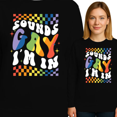 'SOUNDS GAY I'M IN'