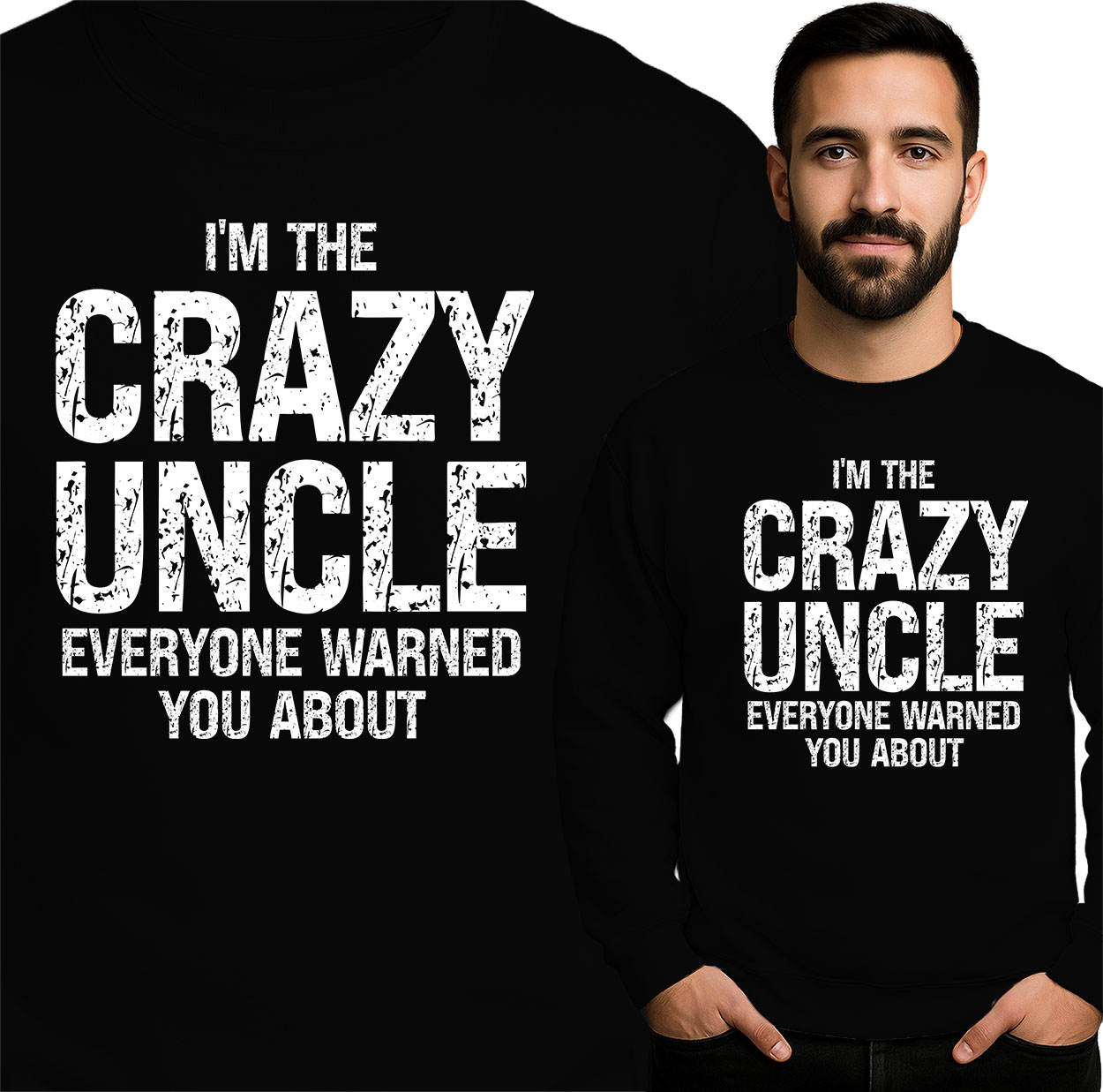 'I'M THE CRAZY UNCLE EVERYONE WARNED YOU ABOUT'