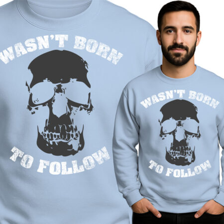 'Wasn't born to follow'