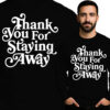 'Thank You For Staying Away'