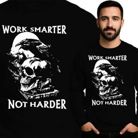'Work Smarter Not Harder'