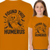 'I FOUND THIS HUMERUS'
