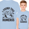'I FOUND THIS HUMERUS'