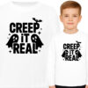'CREEP IT REAL'