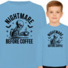 'NIGHTMARE BEFORE COFFEE'