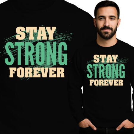 'Stay Strong Forever'