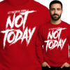 'Let The Devil Know - NOT TODAY'