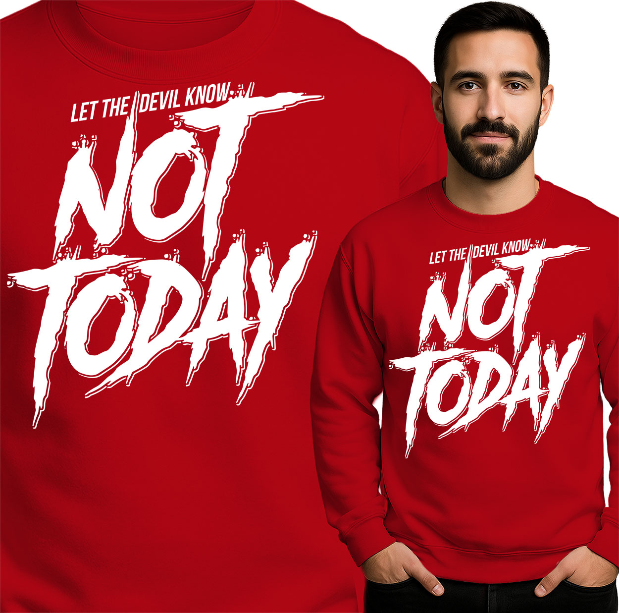 'Let The Devil Know - NOT TODAY'