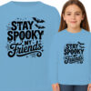 'STAY SPOOKY MY FRINDS'