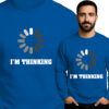 'I'm Thinking'