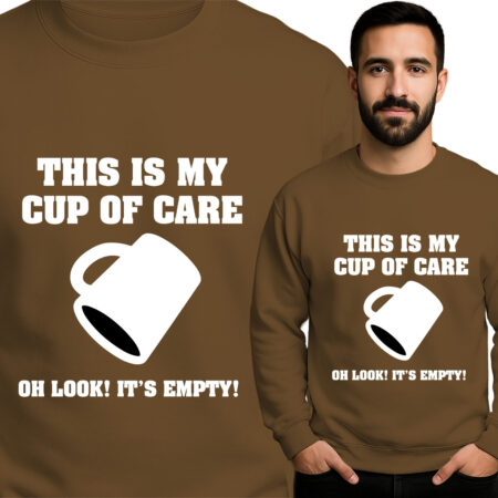 'This Is My Cup Of Care Oh Look It's Empty'