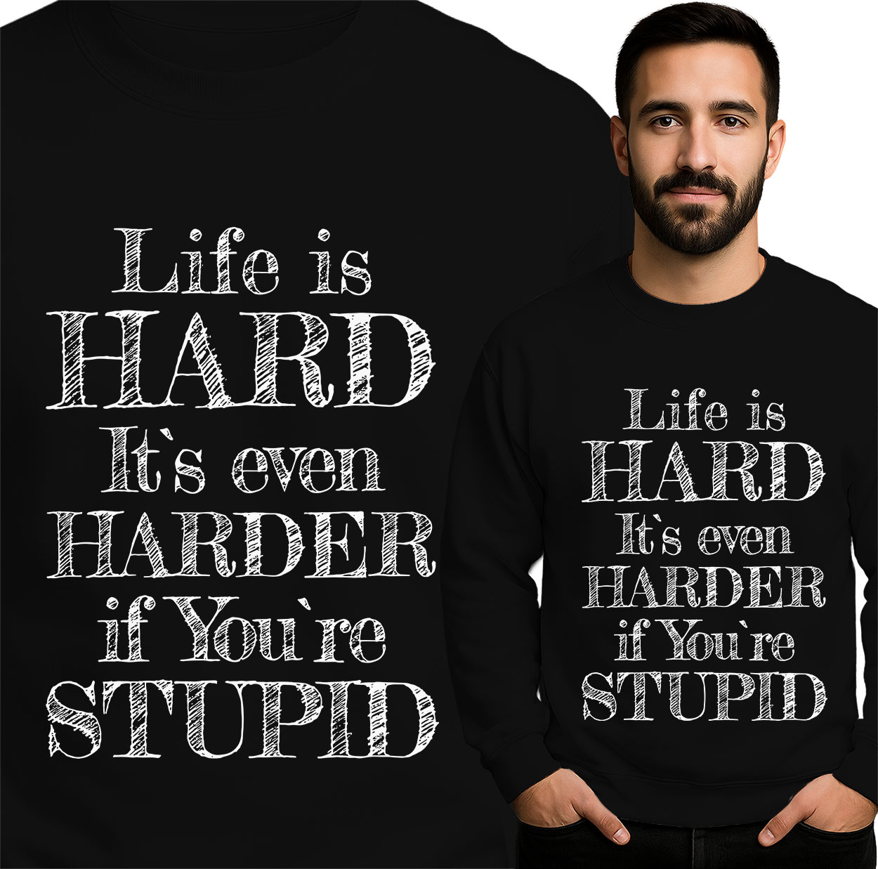 'Life Is Hard It's Even Harder If You're Stupid'