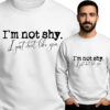 'I'm Not Shy - I Just Don't Like You'