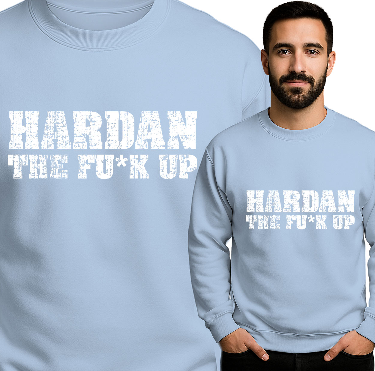 'HARDAN THE FU*K UP'