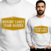 'Nobody Cares Train Harder'