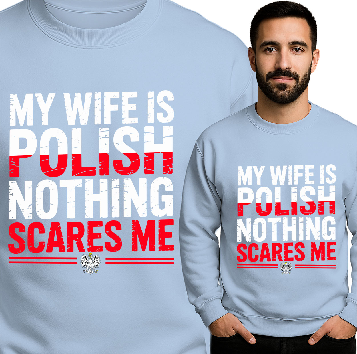 'MY WIFE IS POLISH NOTHING SCARES ME'