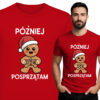 'POZNIEJ POSPRZĄTAM'