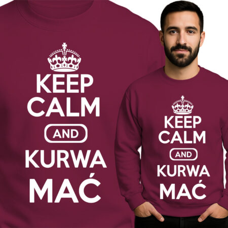 'Keep Calm and Kurwa Mać'