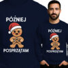 'POZNIEJ POSPRZĄTAM'