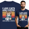 'I LIKE CATS AND COFFEE COFFEE AND MAYBE 3 PEOPLE'