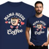 'MAMA NEEDS COFFEE'