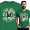'GOT MY CUP OF COFFEE'