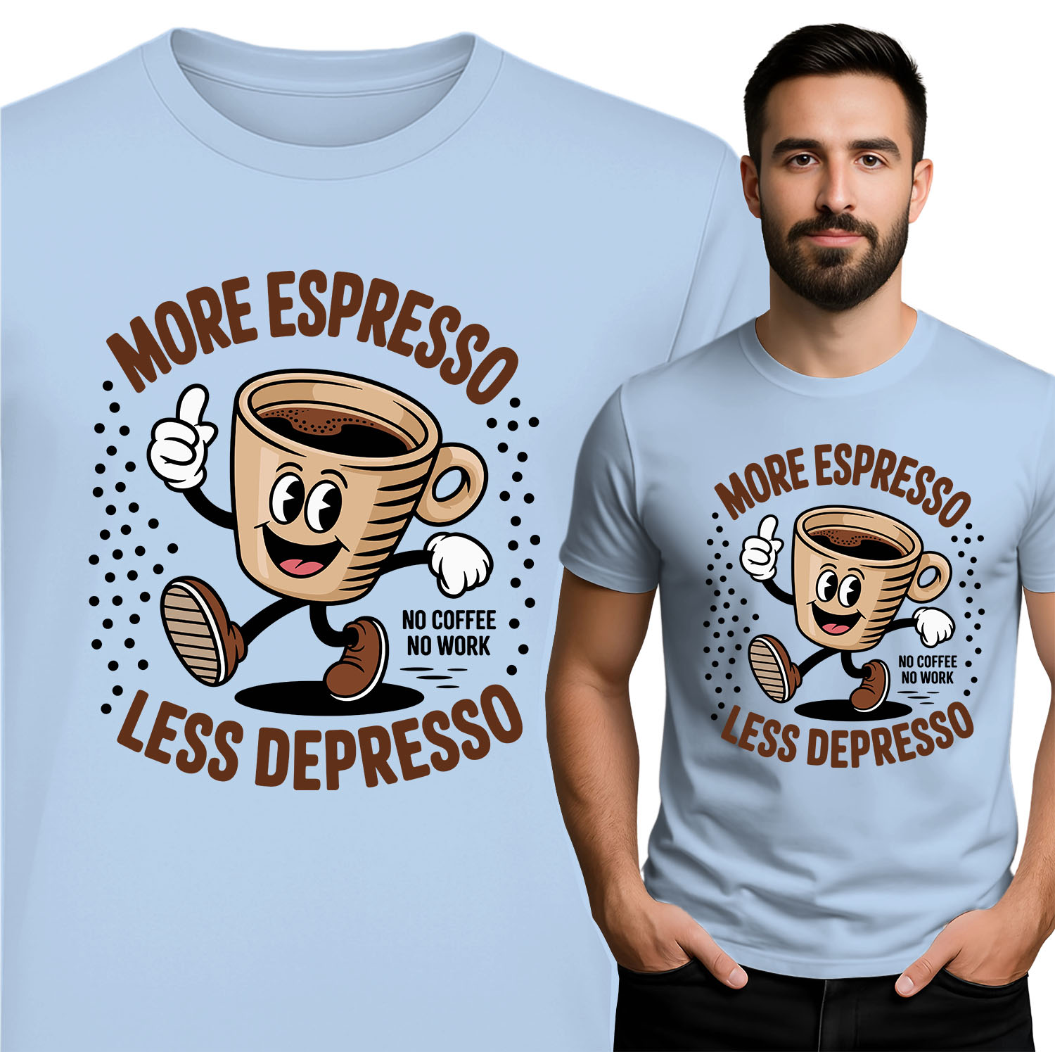 'MORE ESPRTSSO LESS DEPRESSO'