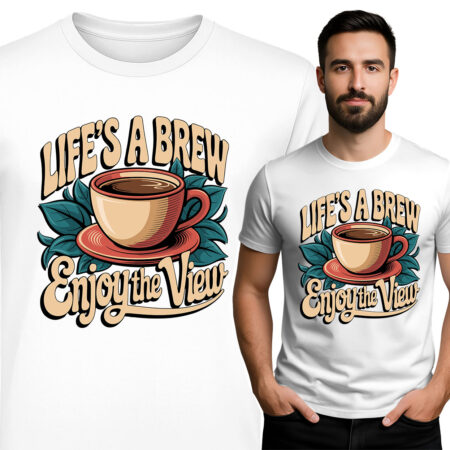 LIFE'S A BREW ENJOY THE VIEW'