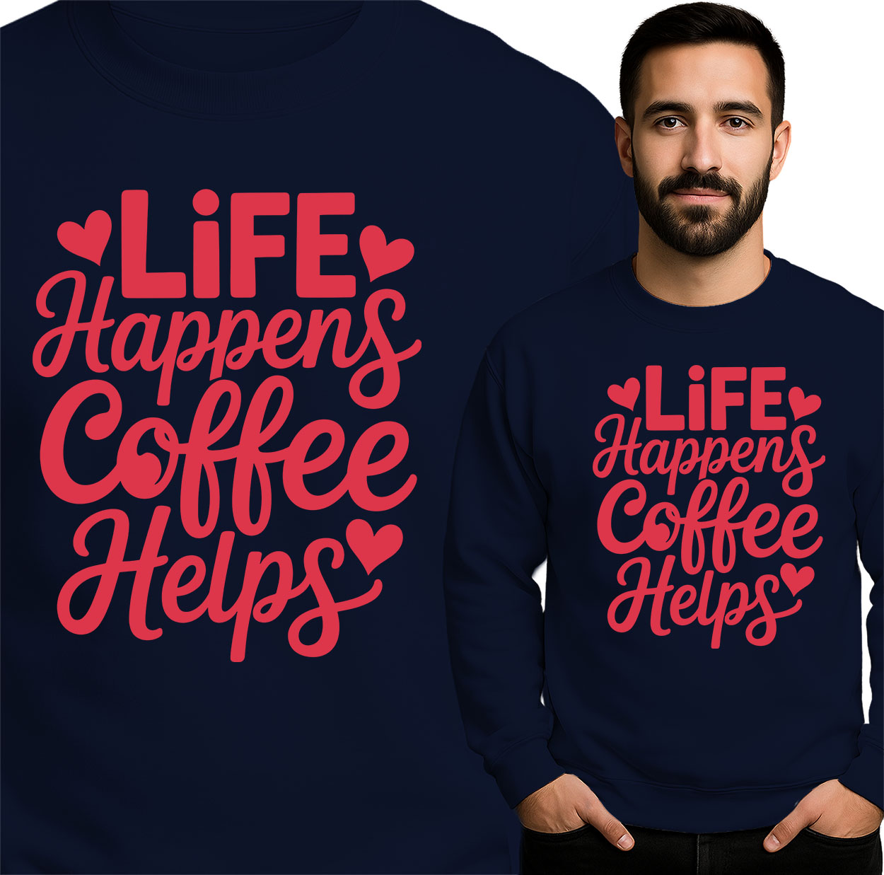 'LIFE Happens Coffee Helps'