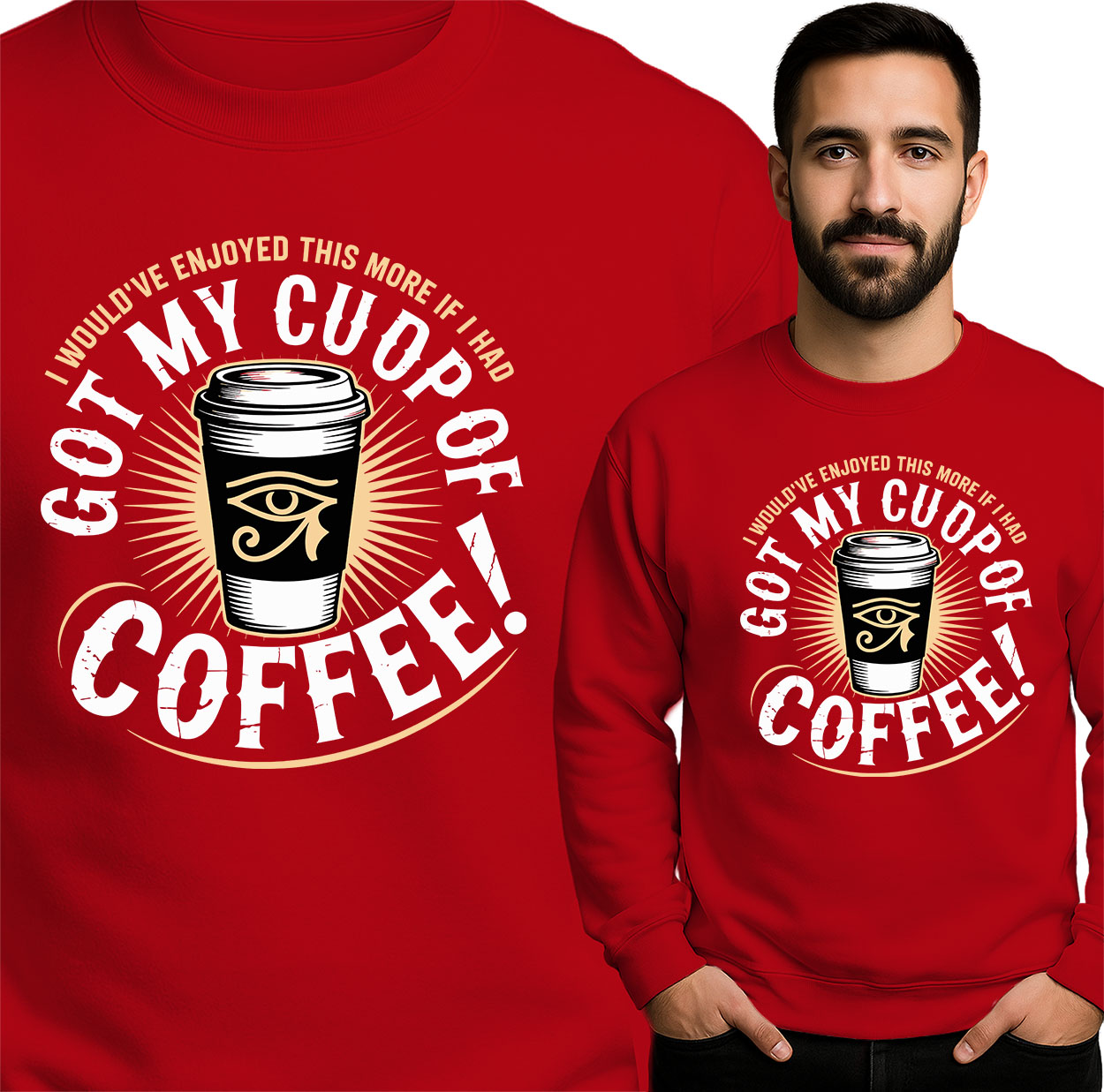 'GOT MY CUP OF COFFEE'
