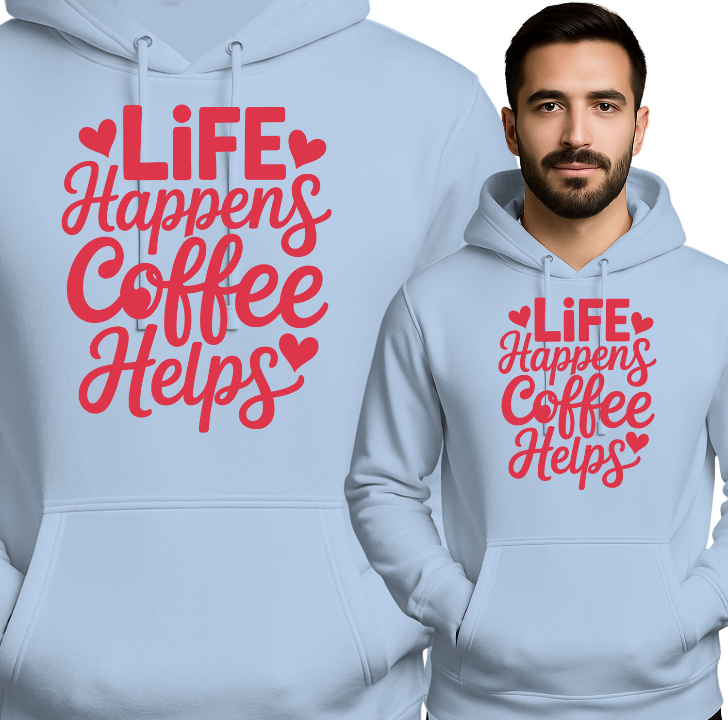 'LIFE Happens Coffee Helps'