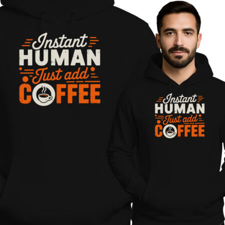 'INSTANT HUMAN just and coffee'