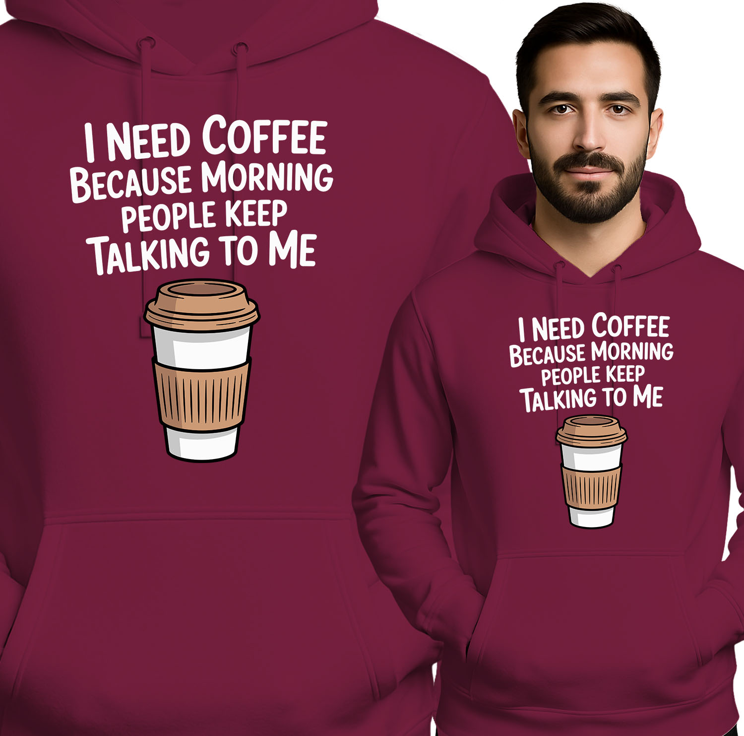 'I NEED COFFEE BECAUSE MORNING PEOPLE KEEP TALKING TO ME'