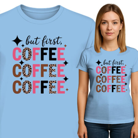 'BUT FRIST COFFEE'