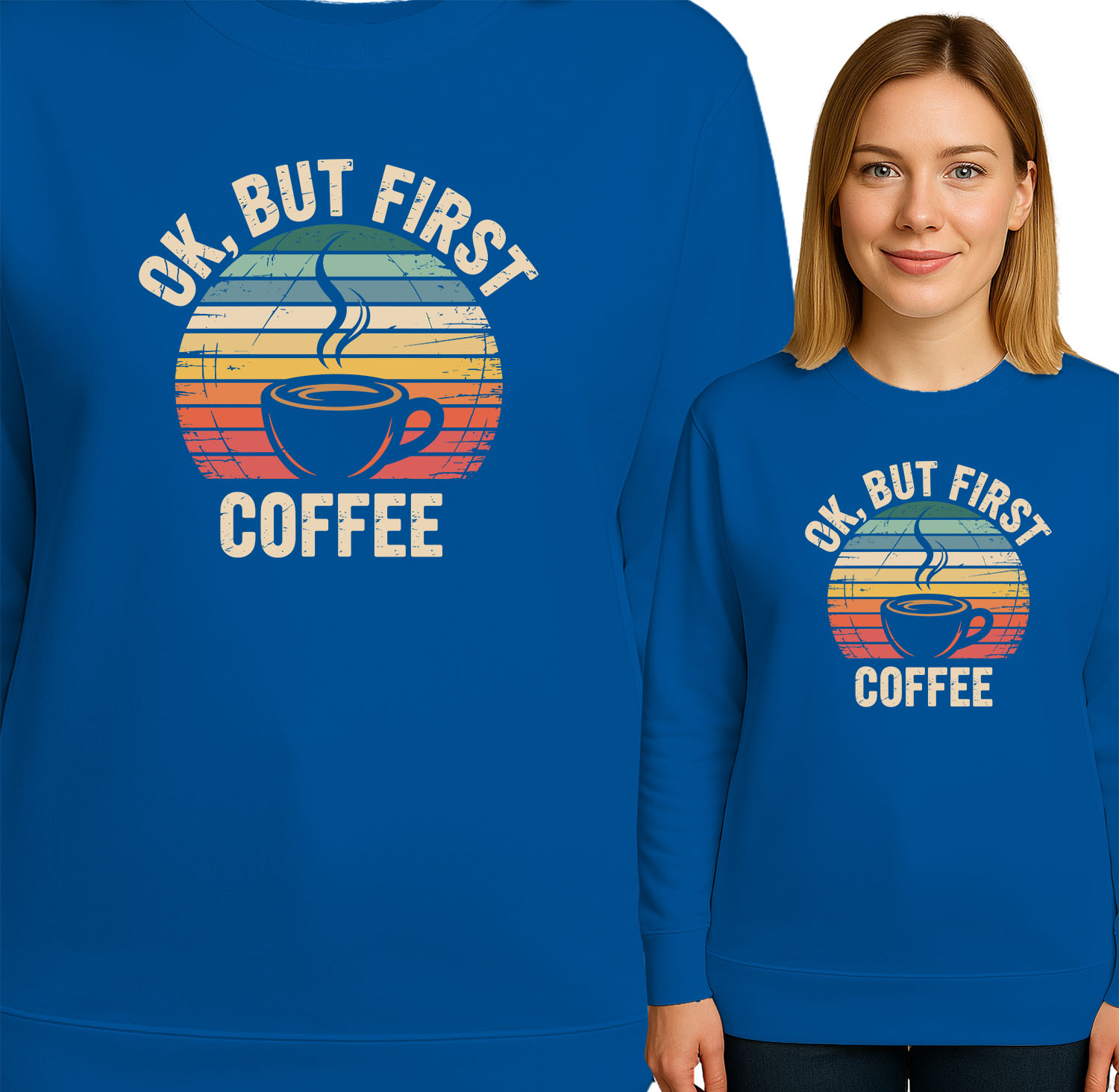 'OK. BUT FIRST COFFEE'