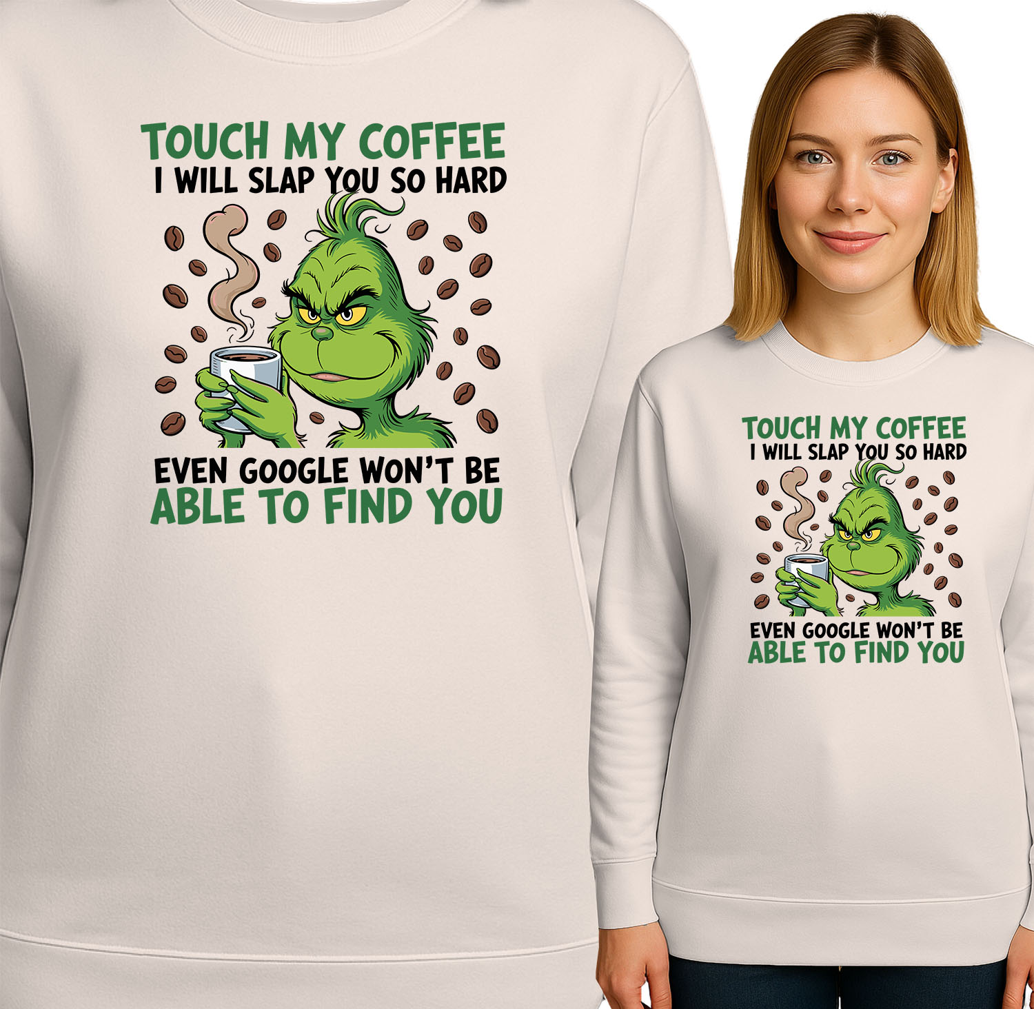 'TOUCH MY COFFEE I WILL SLAP YOU SO HARD EVEN GOOGLE WON'T BE ABLE TO FIND YOU'