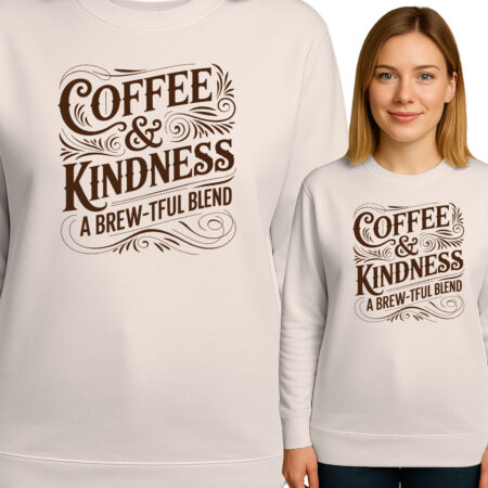 'COFFEE & KINDNESS A BREW-TFUL BLEND'