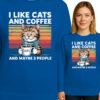 'I LIKE CATS AND COFFEE COFFEE AND MAYBE 3 PEOPLE'