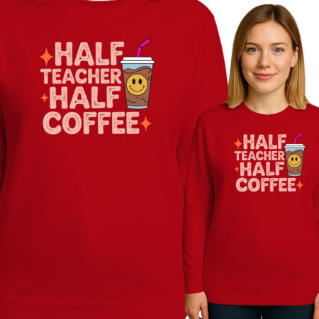 'HALF TEACHER HALF COFFEE'