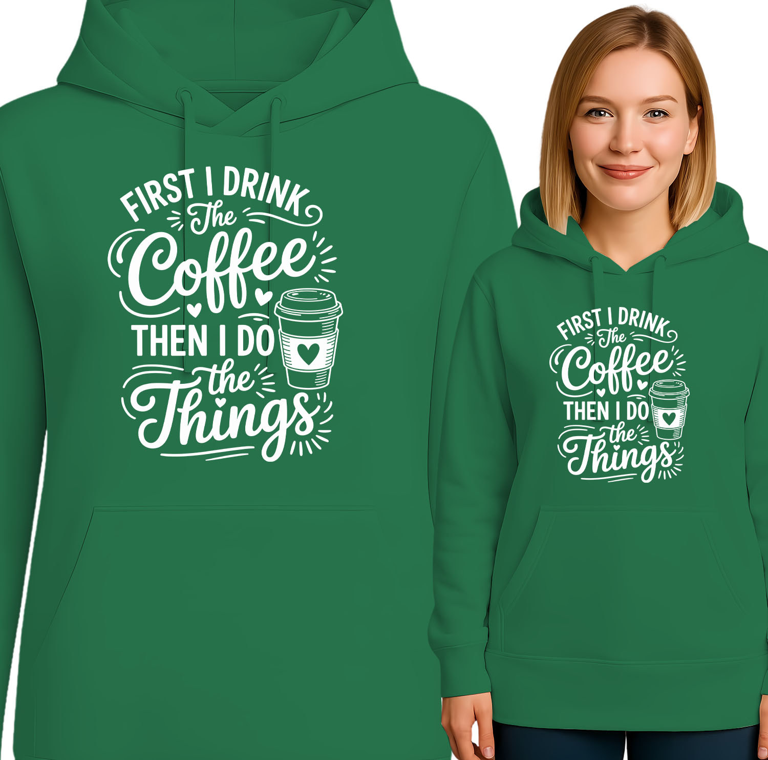 'FIRST I DRINK The Coffee THEN I DO Things'