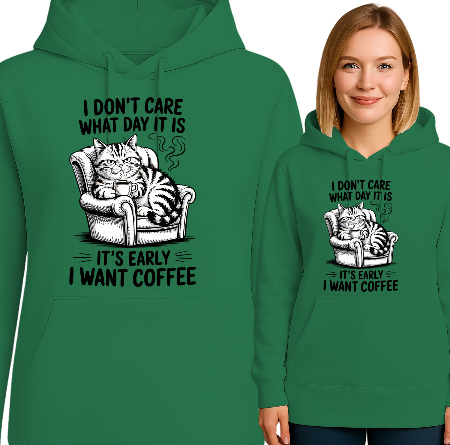 cI DONT'T CARE WHAT DAY IT IS IT'S EARLY I WANT COFFEE'