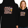 'HALF TEACHER HALF COFFEE'