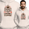 'Keep calm and drink coffee'